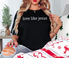 Comfort Colors® Love Like Jesus Shirt, Christian Christmas Shirt Women, Faith Shirt, Bible Verse Tee, Religious Christmas Shirt Gift - Image 3